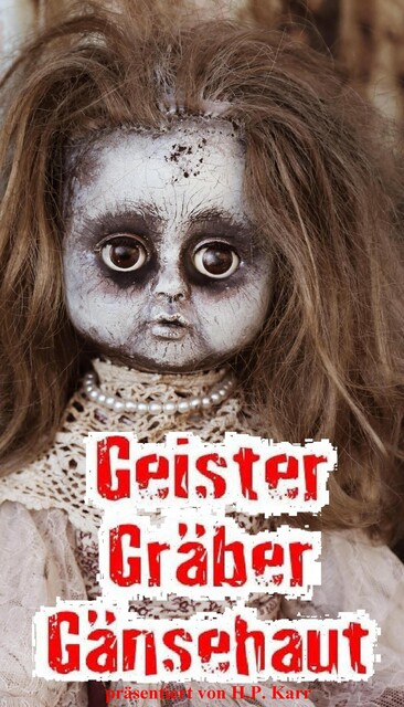Geister, Gräber, Gänsehaut, H.P. Karr