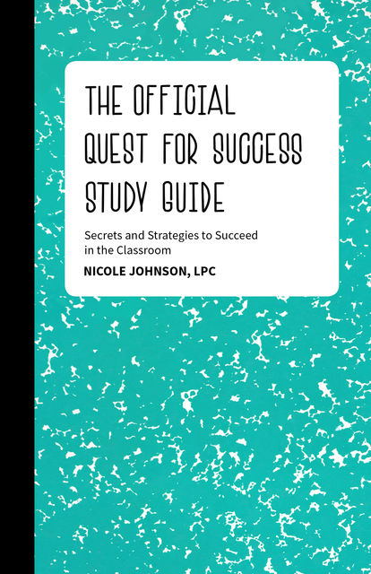 The Official Quest for Success Study Guide, Nicole Johnson