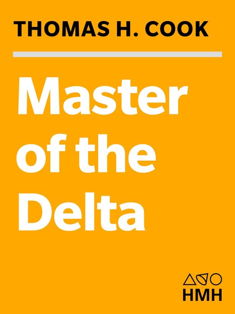 Master of the Delta, Thomas H.Cook