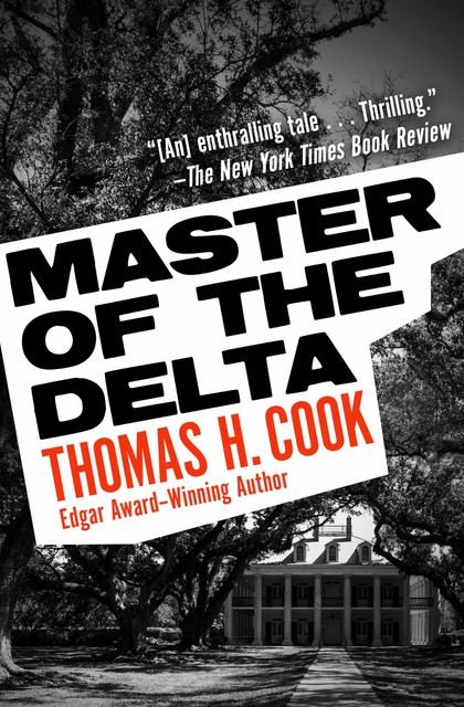 Master of the Delta, Thomas H.Cook
