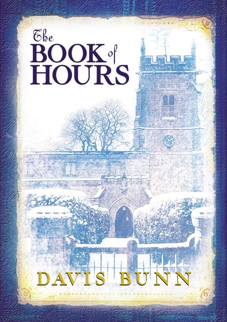 The Book of Hours, Davis Bunn
