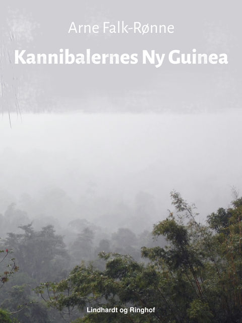 Kannibalernes Ny Guinea, Arne Falk-Rønne
