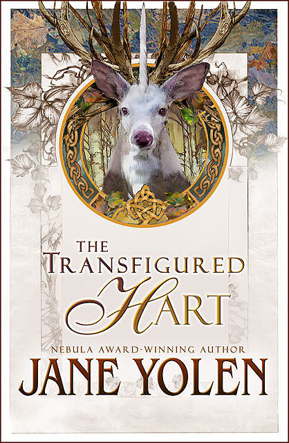 The Transfigured Hart, JANE YOLEN