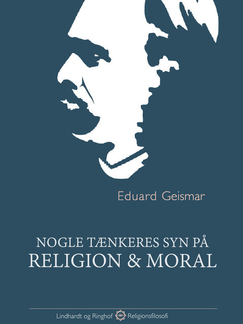 Nogle tænkeres syn på religion og moral, Eduard Geismar