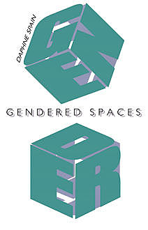 Gendered Spaces, Daphne Spain