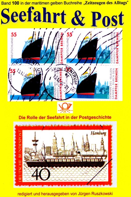 Seefahrt und Post – Geschichte der Reichspostdampfer – Schiffe auf Briefmarken, Jürgen Ruszkowski