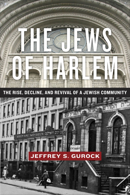 The Jews of Harlem, Jeffrey S.Gurock