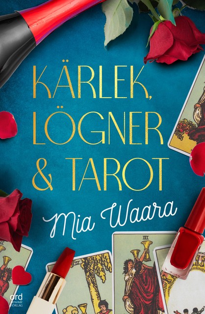 Kärlek, lögner och tarot, Mia Waara