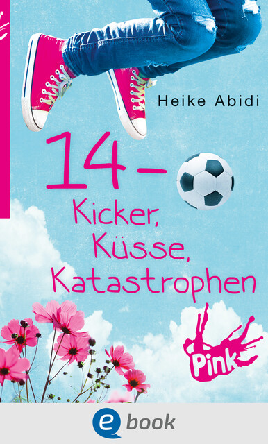 14 – Kicker, Küsse, Katastrophen, Heike Abidi