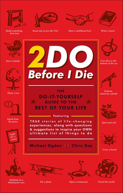 2Do Before I Die, Chris Day, Michael Ogden
