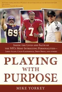 Playing with Purpose: Football, Mike Yorkey