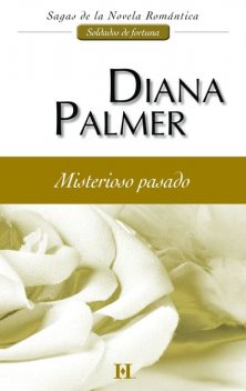 Misterioso pasado, Diana Palmer