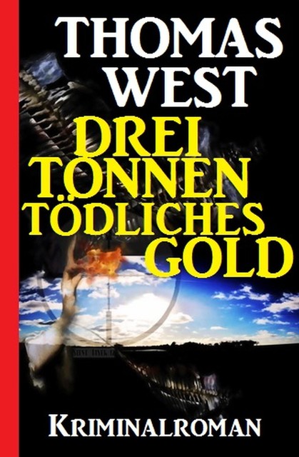 Drei Tonnen tödliches Gold, Thomas West