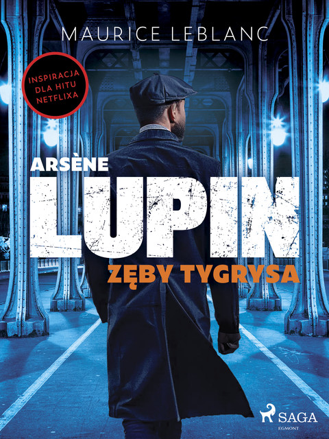 Arsène Lupin. Zęby tygrysa, Maurice Leblanc