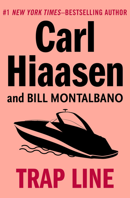 Trap Line, Carl Hiaasen, Montalbano Bill