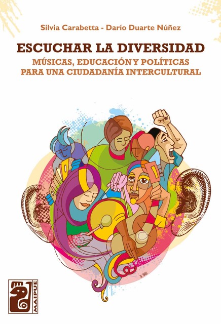 Escuchar la diversidad, Darío Duarte Núñez, Silvia Carabetta