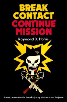 Break Contact — Continue Mission, Raymond Harris