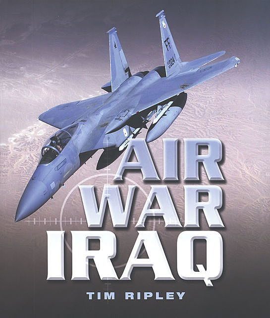 Air War Iraq, Tim Ripley