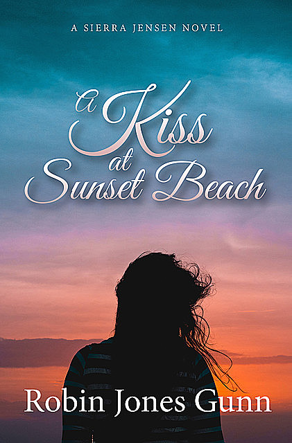 A Kiss At Sunset Beach, Robin Jones Gunn