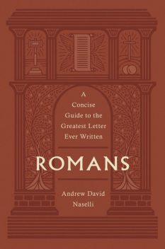 Romans, Andrew David Naselli