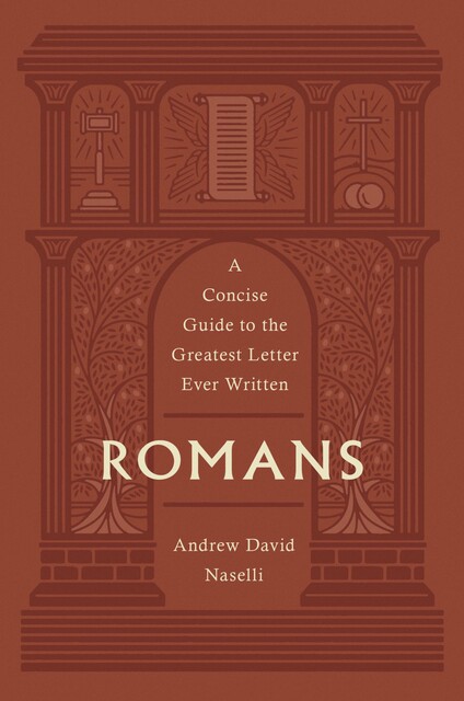 Romans, Andrew David Naselli