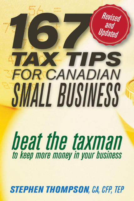 167 Tax Tips for Canadian Small Business, Stephen Thompson