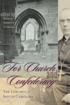 For Church and Confederacy, Robert Curran