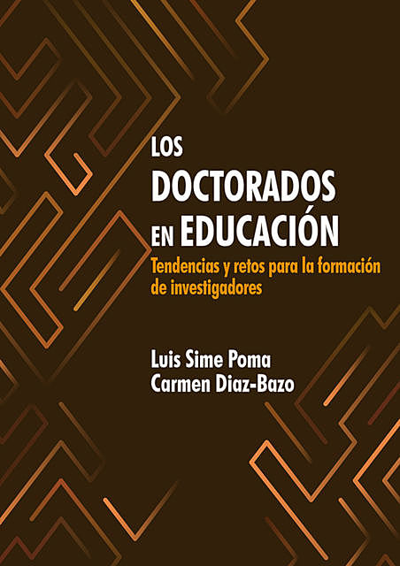 Los doctorados en educación, Carmen Diaz-Bazo, Luis Sime