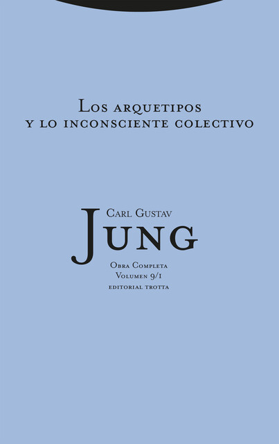 Los arquetipos y lo inconsciente colectivo, Carl Gustav Jung