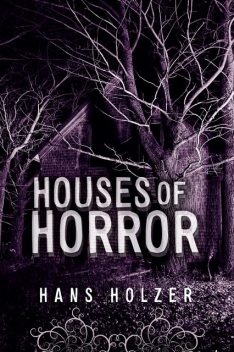 Houses of Horror, Hans Holzer