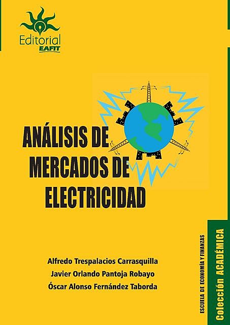 Análisis de mercados de electricidad, Alfredo Trespalacios Carrasquilla, Javier Orlando Pantoja Robayo, Óscar Alonso Fernández Taborda