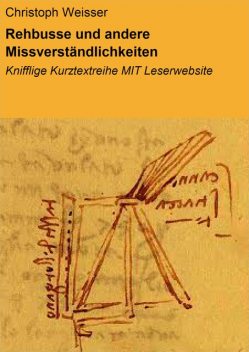 Rehbusse und andere Missverständlichkeiten, Christoph Weisser
