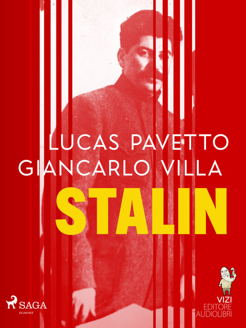 Stalin, Giancarlo Villa, Lucas Hugo Pavetto