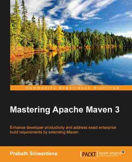 Mastering Apache Maven 3, Prabath Siriwardena
