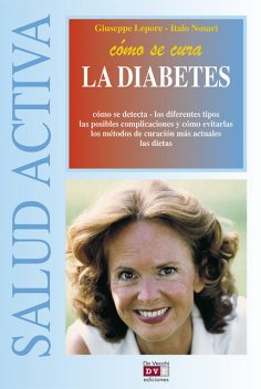 Cómo se cura la diabetes, Giuseppe Lepore, Italo Nosari