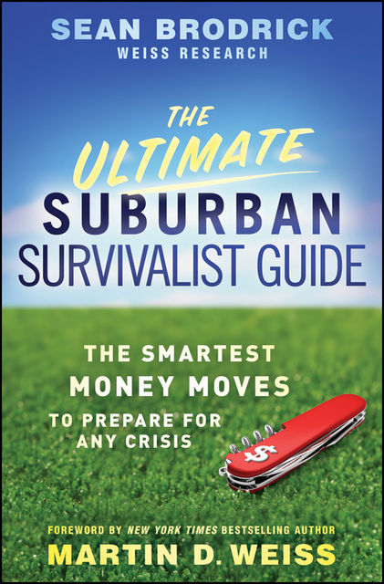 The Ultimate Suburban Survivalist Guide, Sean Brodrick
