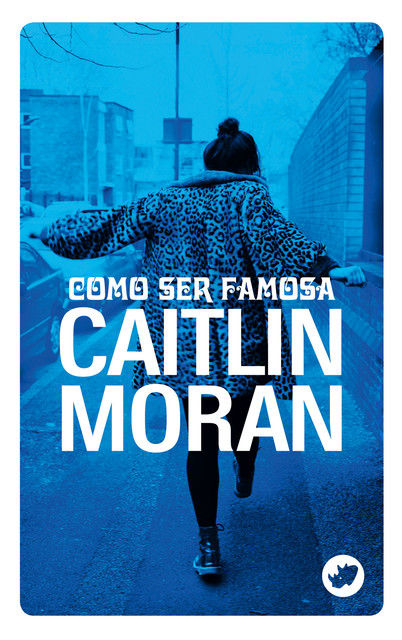 Como ser famosa, Caitlin Moran