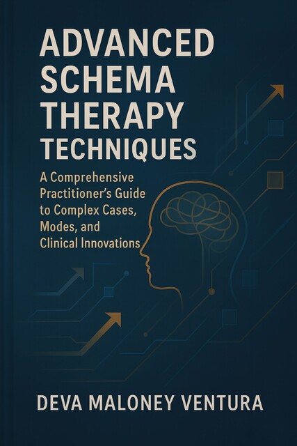 schema therapy techniques for therapists, Deva Maloney Ventura