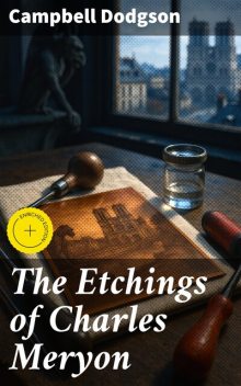 The Etchings of Charles Meryon, Campbell Dodgson