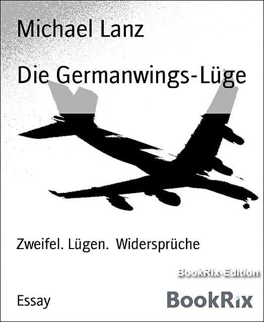 Die Germanwings-Lüge, Michael Lanz