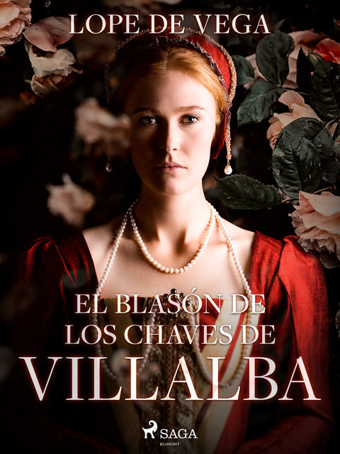 El blasón de los Chaves de Villalba, Lope de Vega