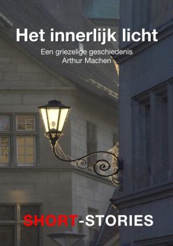 Het innerlijk licht, Arthur Machen