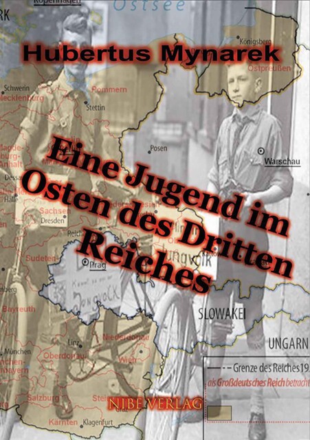 Eine Jugend im Osten des Dritten Reiches, Hubertus Mynarek