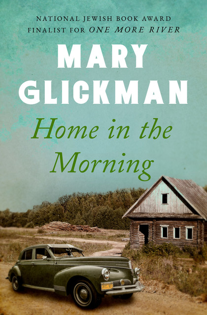 Home in the Morning, Mary Glickman