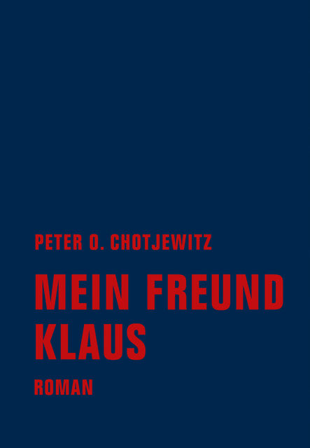 Mein Freund Klaus, Peter O. Chotjewitz