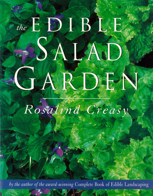 Edible Salad Garden, Rosalind Creasy