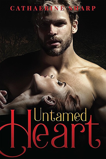Untamed Heart, Catherine Sharp