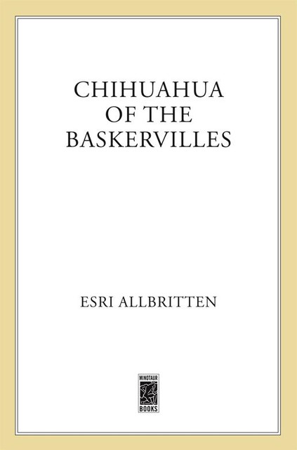 Chihuahua of the Baskervilles, Esri Allbritten