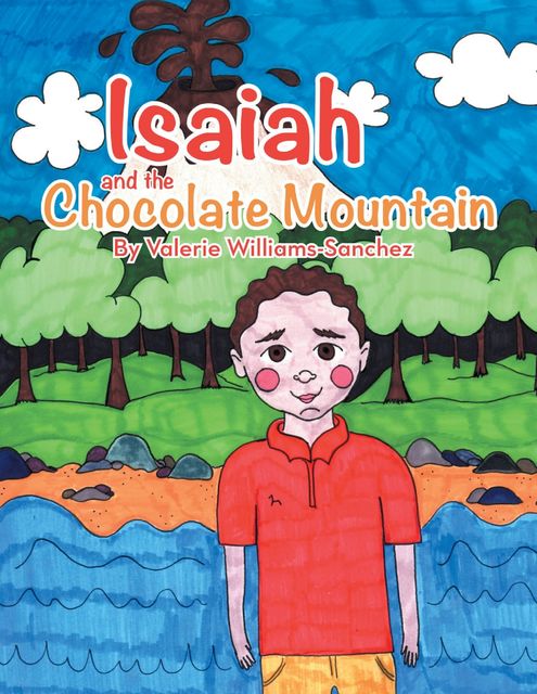 Isaiah and the Chocolate Mountain, Valerie Williams-Sanchez