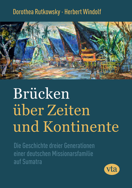 Brücken über Zeiten und Kontinente, Dorothea Rutkowsky, Herbert Windolf